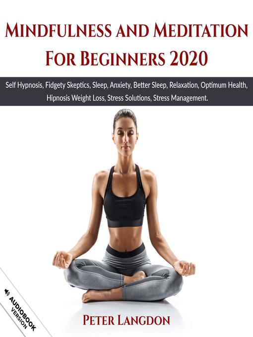Title details for Mindfulness and Meditation for Beginners 2020 by Peter Langdon - Wait list
